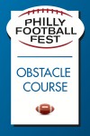 Philly Football Fest Obstacle Course Sign